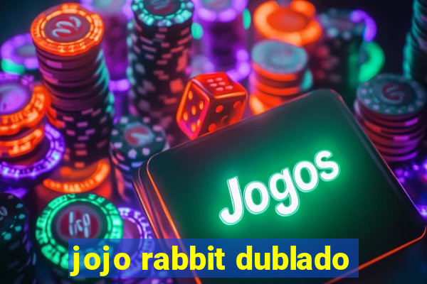 jojo rabbit dublado